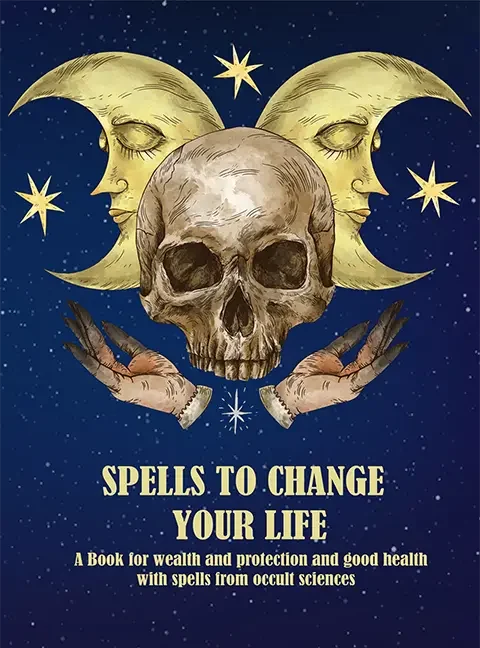 Cover of the book ‘Spells to Change Your Life’ featuring magical symbols and transformative energy